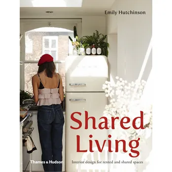 Kniha Shared Living: Interior design for rented and shared spaces – Emily Hutchinson