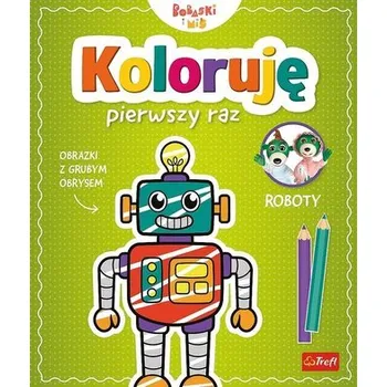 První čtění Koloruję pierwszy raz. Roboty / KAZSTUDIO SA Bobaski i Miś - Jelonek Martyna