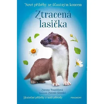 Beletrie pro dospělé Nové příběhy se šťastným koncem Ztracená lasička: Skutečné příběhy z naší přírody Kniha