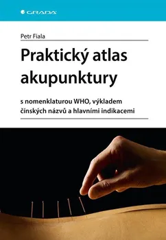 Praktický atlas akupunktury - Petr Fiala (2024, pevná)