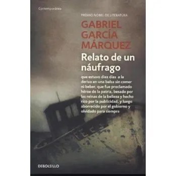 Beletrie pro dospělé Relato de un naufrago. Bericht eines Schiffbrüchigen, spanische Ausgabe - Gabriel García Márquez
