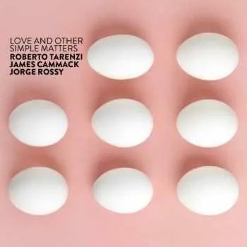 Zahraniční hudba CD Jorge Rossy: Love And Other Simple Matters 2018