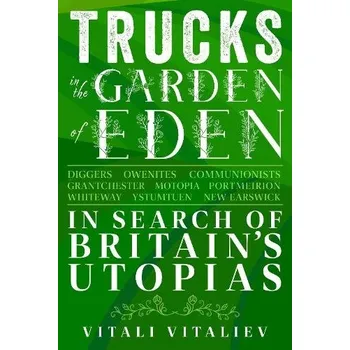 Cestování Trucks in the Garden of Eden - Vitaliev, Vitali