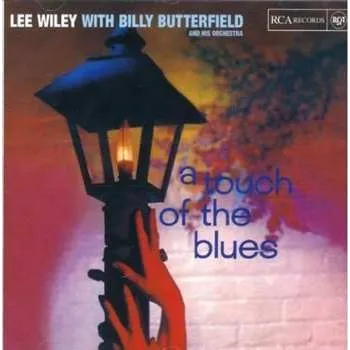 Zahraniční hudba CD Billy Butterfield And His Orchestra: A Touch Of The Blues 2001