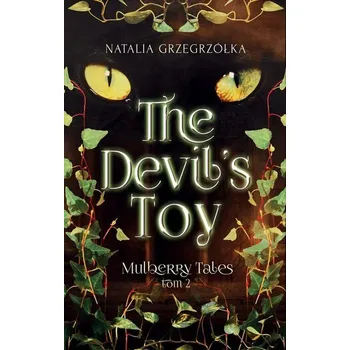The Devil’s Toy Mulberry Tales Tom 2 - Grzegrzółka Natalia