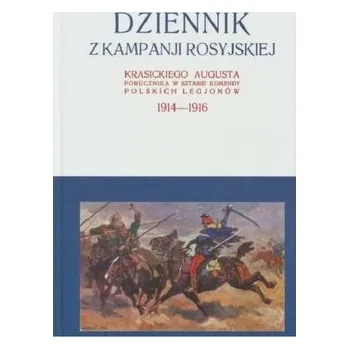 Literární biografie Dziennik z kampanji rosyjskiej Krasickiego Augusta 1914-1916 Tom 1 - KRASICKI AUGUST
