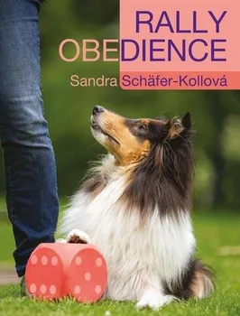 Chovatelství Rally Obedience - Sandra Schäfer-Kollová (2024, brožovaná)