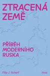 Ztracená země: Příběh moderního Ruska -…