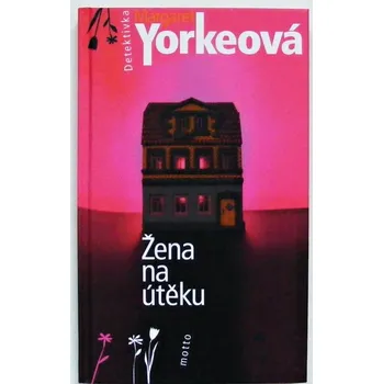 Žena na útěku - Margaret Yorke