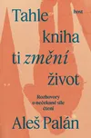 Tahle kniha ti změní život: Rozhovory o…