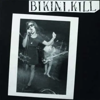 Zahraniční hudba LP Bikini Kill: Bikini Kill 2012