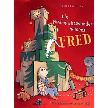Ein Weihnachtswunder namens Fred - Elbs, Rebecca