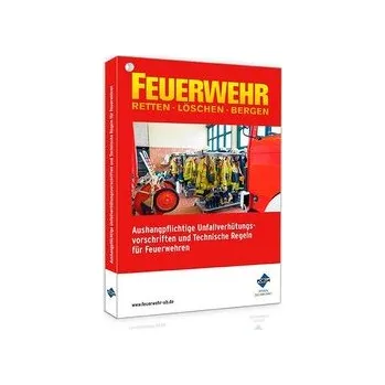 Aushangpflichtige Unfallverhütungsvorschriften und Technische Regeln für Feuerwehren - Forum Verlag Herkert GmbH