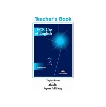 Anglický jazyk FCE Use of English 2 Upper-Intermediate - Teacher´s Book