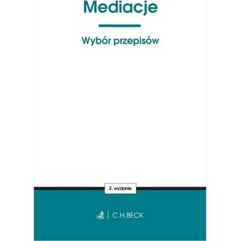 Kniha Mediacje. Wybór przepisów w.2 - praca zbiorowa