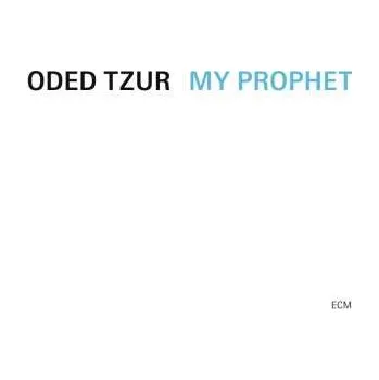 Zahraniční hudba CD Oded Tzur: My Prophet 2024