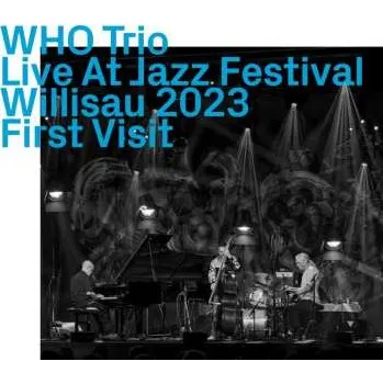 Zahraniční hudba CD WHO Trio: Live At Jazz Festival Willisau 2023 First Visit 2024