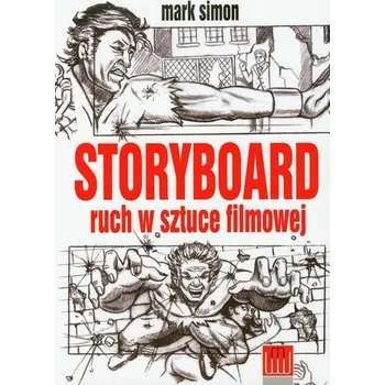 Storyboard ruch w sztuce filmowej - Simon Mark