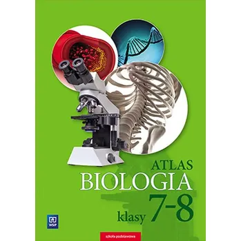 Encyklopedie Atlas. Biologia. Klasa 7-8. Szkoła podstawowa - Anna Michalik