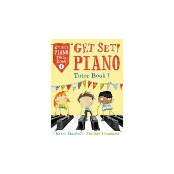 Cizojazyčná kniha Get Set! Piano Tutor Book 1 - Hammond, Heather a Marshall, Karen