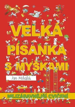 Český jazyk Veselá písanka s myškami: Nejzábavnější cvičení - Jan Mihalík (2013, brožovaná)