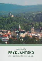 Frýdlantsko: Průvodce po krajině a jejích náladách - Marek Řeháček (2009, brožovaná)