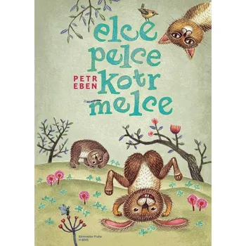 Elce, pelce, kotrmelce - Petr Eben (2019)