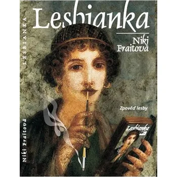 Literární biografie Lesbianka: Zpověď lesby - Niki Fraitová (2015, pevná)