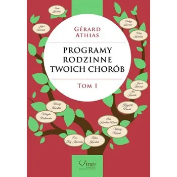 Programy rodzinne twoich chorób - Athias Gerard