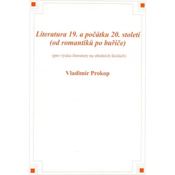Český jazyk Literatura 19. a počátku 20. století - Vladimír Prokop (2011, brožovaná)