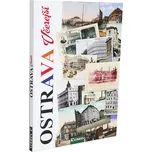 Ostrava včerejší - Bohuslav Žárský (2015, pevná)