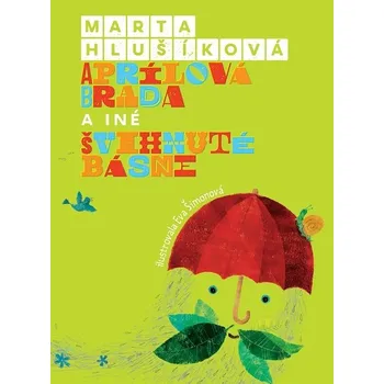 Kniha Aprílová brada a iné švihnuté básne - Marta Hlušíková (E-Kniha)