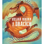 Velká kniha o dracích - Federica…