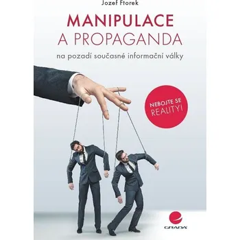 Manipulace a propaganda - Jozef Ftorek (E-Kniha)