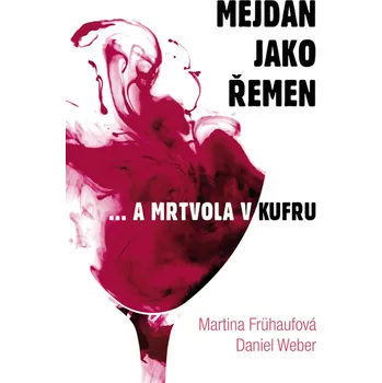 Kniha Mejdan jako řemen - Martina Frühaufová, Daniel Weber (E-Kniha)