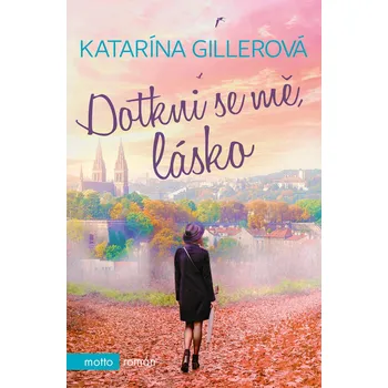 Kniha Dotkni se mě, lásko - Katarína Gillerová (E-Kniha)
