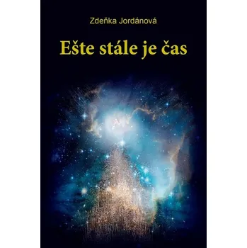 Kniha Ešte stále je čas - Zdeňka Jordánová (E-Kniha)