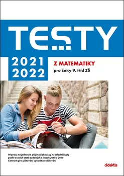 Matematika Testy 2021-2022 z matematiky pro žáky 9. tříd ZŠ - Dana Gazárková a kol. (2020, pevná)