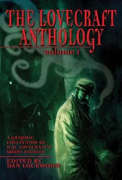 Komiks pro dospělé The Lovecraft Anthology 1 - Howard Phillips Lovecraft [EN] (2019, brožovaná)