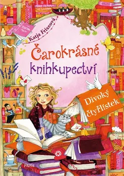 Čarokrásné knihkupectví: Divoký čtyřlístek - Katja Frixeová (2020, pevná)