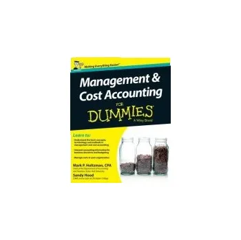 Management and Cost Accounting For Dummies - UK - Holtzman, Mark P. ( ) a Hood, Sandy