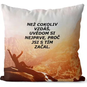 Dekorativní polštářek Polštář Než cokoli vzdáš (Velikost: 40 x 40 cm)