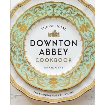 Official Downton Abbey Cookbook - Gray, Annie
