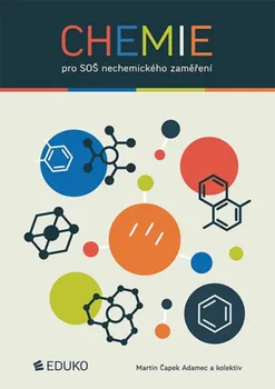 Chemie Chemie pro SOŠ nechemického zaměření - Čapek Adamec Martin a kol. (2019, brožovaná)