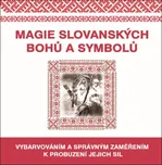 Magie slovanských bohů a symbolů:…