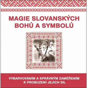 Magie slovanských bohů a symbolů:…