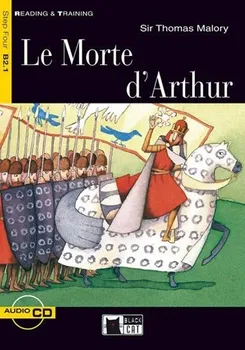 Cizojazyčná kniha Le Morte d'Arthur + CD - Thomas Malory (2004, brožovaná)