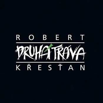 Česká hudba Robert Křesťan a Druhá tráva - Robert Křesťan & Druhá tráva [CD] (Reedice)