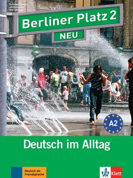 Německý jazyk Berliner Platz 2 Neu: Deutsch im Alltag: Lehr/Arbeitsbuch - Klett (2010, brožovaná) + 2CD