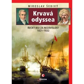 Populárně naučná literatura pro dospělé Krvavá odyssea - Miroslav Šedivý